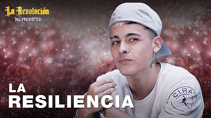 La revolución del freestyle - La resiliencia