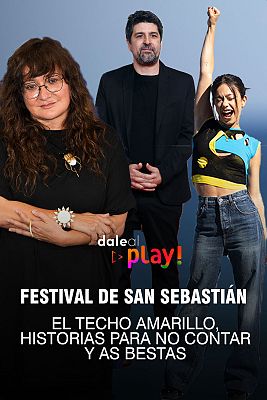 Dale al Play! - Festival San Sebastián: Isabel Coixet, Anna Castillo y más