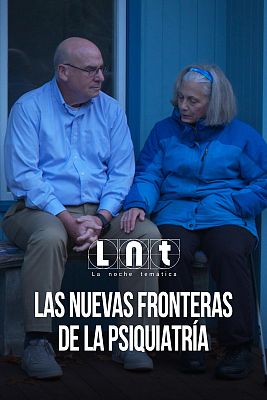 La noche temática - Las nuevas fronteras de la psiquiatría