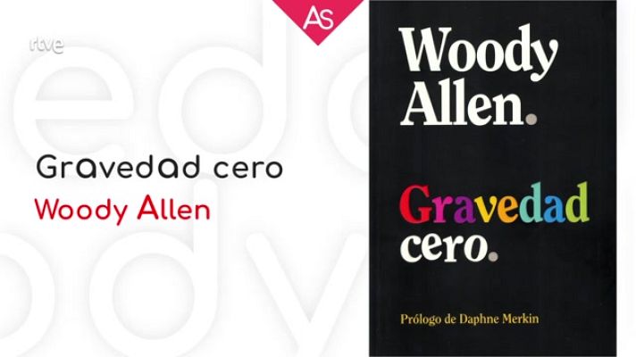 La aventura del Saber - 'Gravedad cero' de Woody Allen