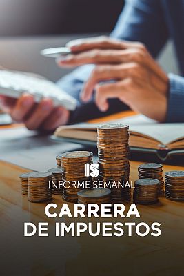 Informe Semanal - Carrera de impuestos