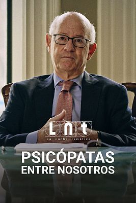 La noche temática - Psicópatas entre nosotros