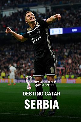 Destino Catar - Así es Serbia, una nueva generación en Qatar 2022