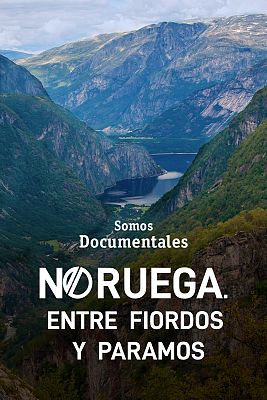 Somos Documentales - Noruega, entre fiordos y páramos