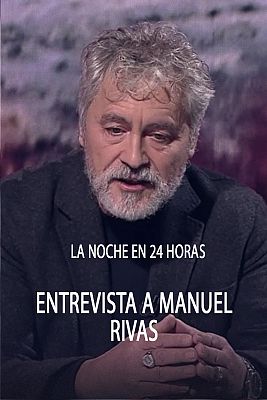 La noche en 24h - Manuel Rivas, escritor y periodista: "Me parece importante que se siga hablando del Prestige 20 años después"