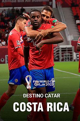 Destino Catar - Así es Costa Rica en el Mundial de Qatar 2022