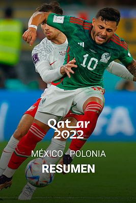 Resúmenes Copa Mundial de la FIFA Catar 2022 - México - Polonia: Resumen y resultado