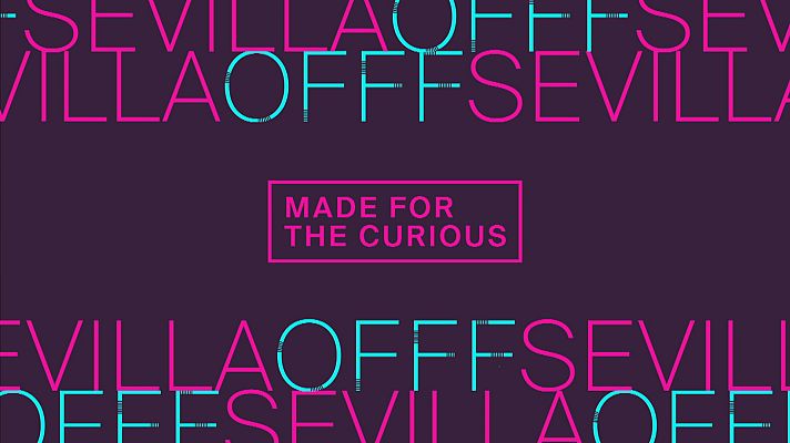 Noticias Andalucía - OFFF Sevilla. Made for the curious