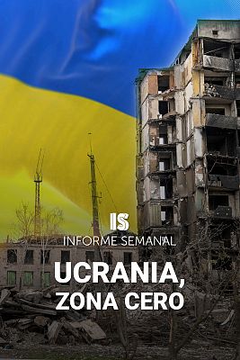 Informe Semanal - Ucrania, zona cero