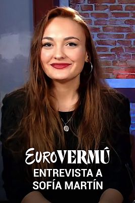 Eurovermú - Entrevista a Sofía Martín en el Eurovermú