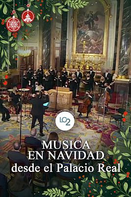 Los conciertos de La 2 - Música en Navidad desde el Palacio Real