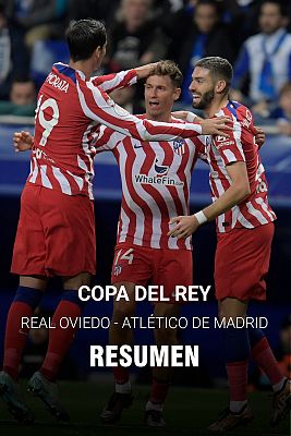 Copa del Rey - Copa del Rey | Oviedo - Atlético de Madrid. Resumen y goles