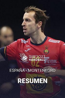 Mundiales de Balonmano - Mundial de Balonmano 2023 | España - Montenegro - Resumen