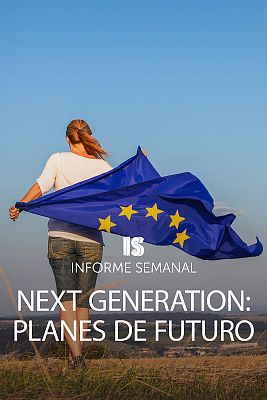 Informe Semanal - Next Generation: planes de futuro