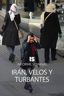 Informe Semanal - Irán, velos y turbantes