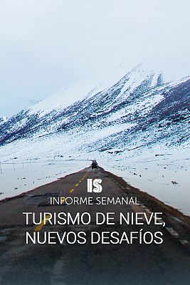Informe Semanal - Turismo de nieve, nuevos desafíos