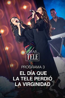 Días de tele - Programa 3: El día que la tele perdió la virginidad