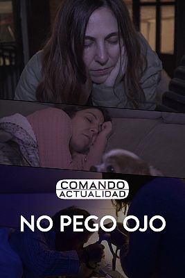 Comando Actualidad - No pego ojo