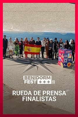 Benidorm Fest - Rueda de prensa con los finalistas del Benidorm Fest 2023