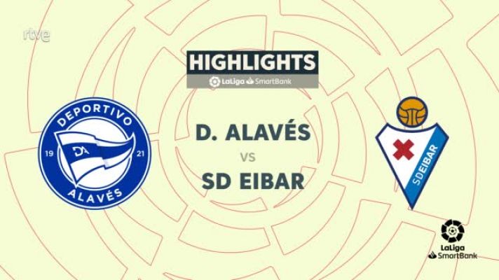 Resúmenes de LaLiga - Alavés - Eibar: resumen del partido. 26ª jornada Segunda