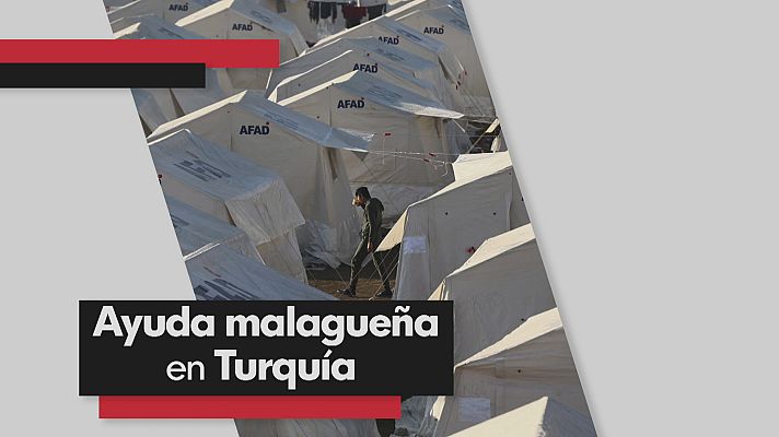 Noticias Andalucía - Ayuda desde Málaga a Turquía y Siria