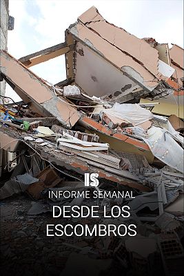 Informe Semanal - Desde los escombros