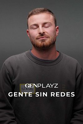 Gen Playz - Focus: Gente sin Redes