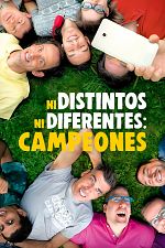 Poster de Ni distintos ni diferentes: Campeones