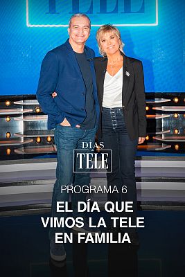 Días de tele - Programa 6: El día que vimos la tele en familia
