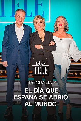 Días de tele - Programa 7: El día que España se abrió al mundo