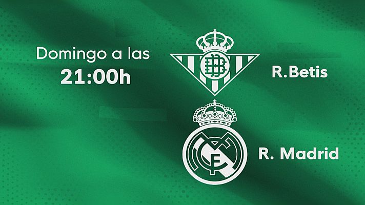 Noticias Andalucía - El Real Betis Balompié recibe a un Real Madrid herido