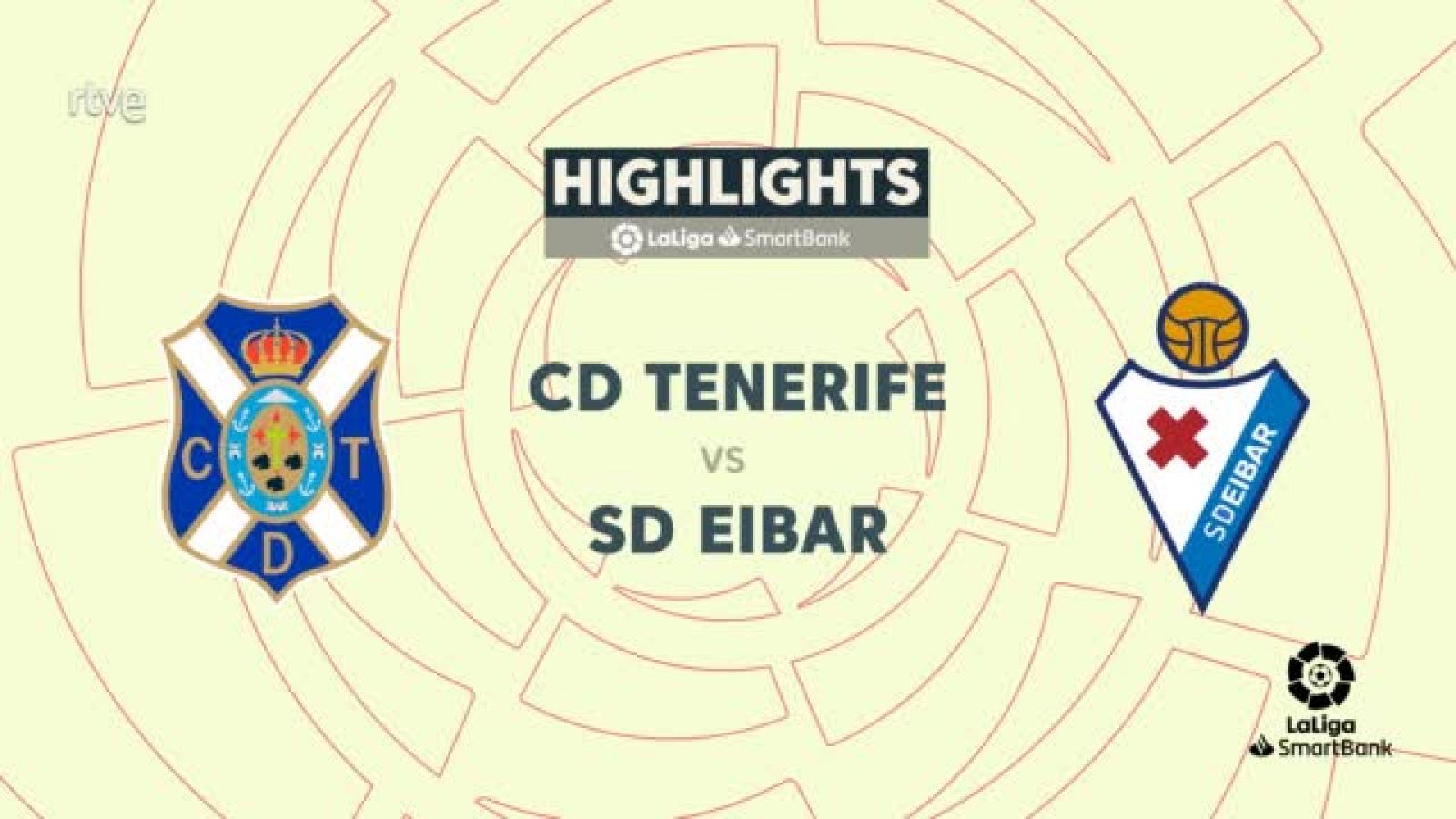 Tenerife - Eibar: resumen del partido de la 30ª jornada de Segunda -- Ver ahora