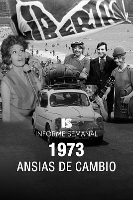 Informe Semanal - 1973, ansias de cambio