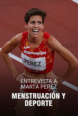  - Marta Pérez, atleta olímpica: "Algo que ocurre todos los meses y afecta en las competiciones no se tiene en cuenta"