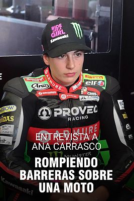  - Ana Carrasco: "Es díficil encontrar gente que piense que puedes ser competitiva y ganar carreras"