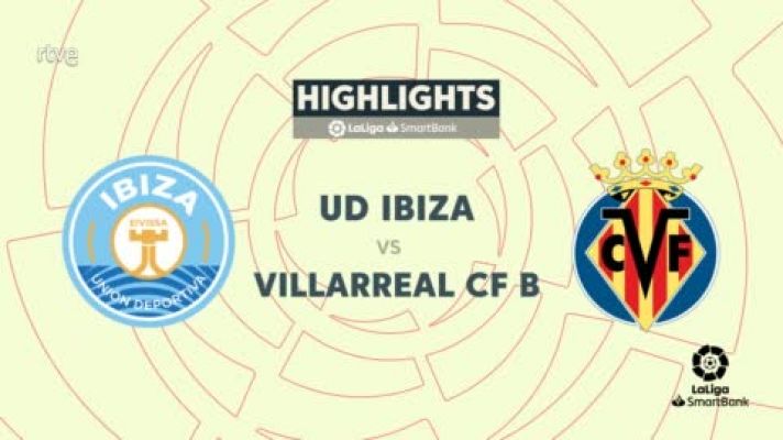 Resúmenes de LaLiga - Ibiza - Villarreal B: resumen partido 31ª jornada Segunda