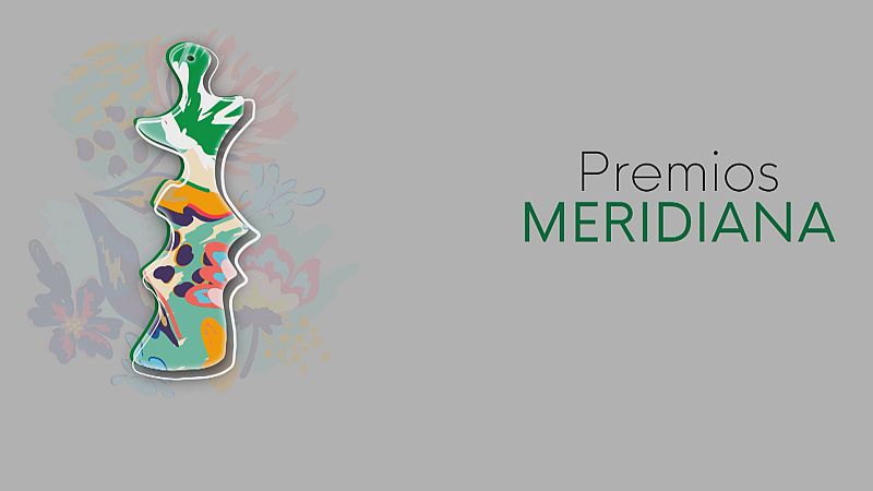 Premios Meridiana - Ver ahora