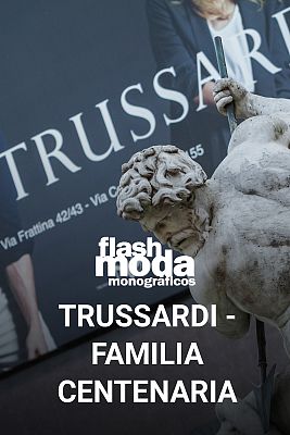 Flash Moda Monográficos - Trussardi, familia centenaria