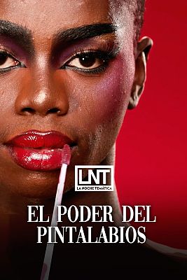 La noche temática - El poder del pintalabios