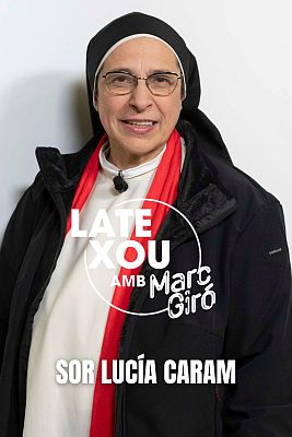 LateXou - Sor Lucía Caram i la seva agenda extraordinària