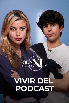 Gen Playz XL - Vivir del podcast