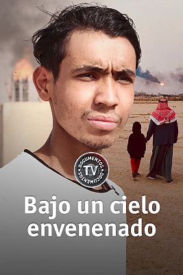 Documentos TV - Bajo un cielo envenenado