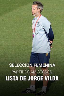 Fútbol - Convocatoria Jorge Vilda, Seleccionador nacional femenino