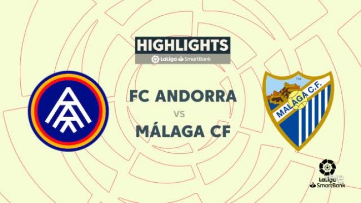 Resúmenes de LaLiga - Andorra - Málaga: resumen del partido de la 34ª jornada de Liga | Segunda