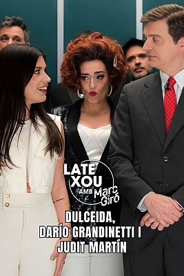 LateXou - Dulceida, Darío Grandinetti i Judit Martín