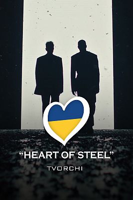 Eurovisión - TVORCHI - "Heart Of Steel" - (Ucrania)