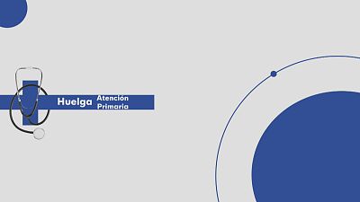 La atenci�n primaria, en huelga hoy - Ver ahora