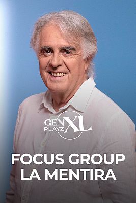 Gen Playz XL - Focus con Siro López: ¿Mentir es de cobardes o valientes?