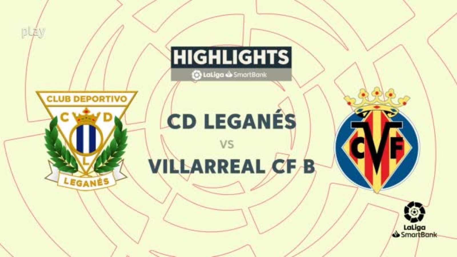 Leganés - Villarreal B: resumen del partido de la 36ª jornada de Liga | Segunda - ver ahora