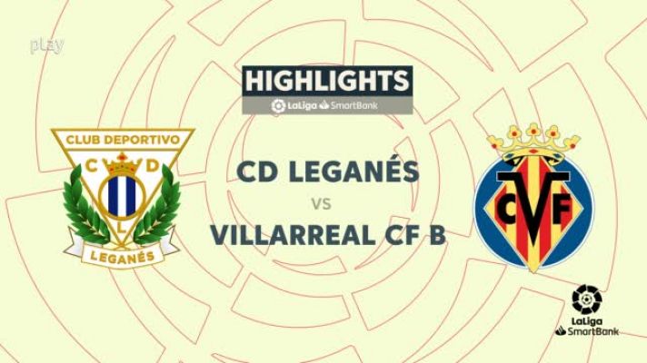 Resúmenes de LaLiga - Leganés - Villarreal B: resumen del partido de la jornada 36